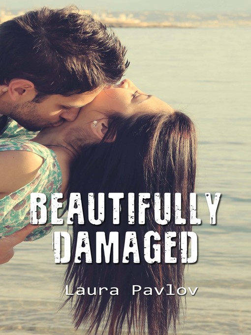 Title details for Beautifully Damaged by Laura Pavlov - Wait list